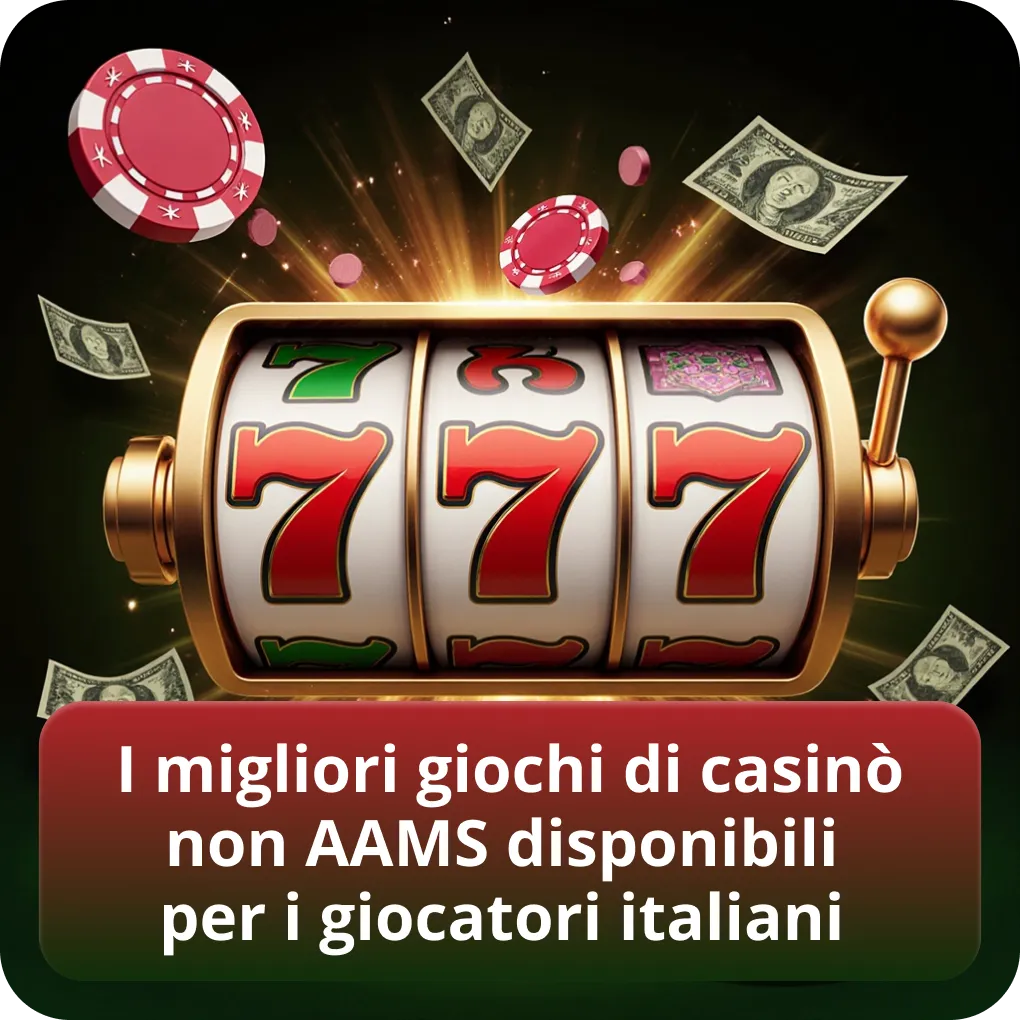 I migliori giochi da casinò non AAMS per giocatori italiani